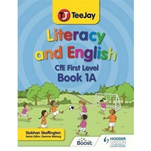 TeeJay Literacy and English CfE First Level Book 1A, Paperback - Siobhan Skeffington imagine