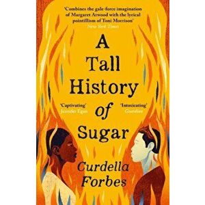 Tall History of Sugar, Paperback - Curdella Forbes imagine