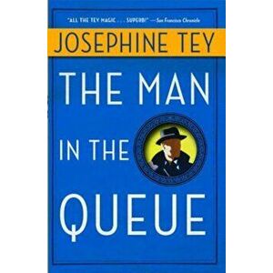 Man in the Queue, Paperback - Josephine Tey imagine