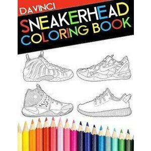 Sneakerhead Coloring Book, Paperback - Davinci imagine