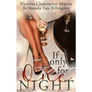 If Only for One Night, Paperback - Victoria Christopher Murray imagine