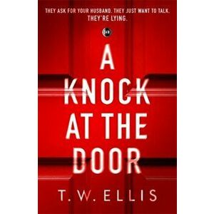 Knock at the Door, Paperback - T.W. Ellis imagine