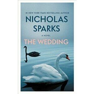 The Wedding, Hardcover - Nicholas Sparks imagine