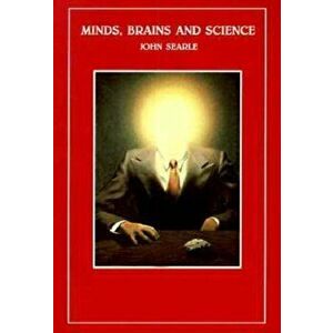 Minds, Brains and Science, Paperback - John R. Searle imagine