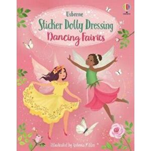 Sticker Dolly Dressing Dancing Fairies, Paperback - Fiona Watt imagine