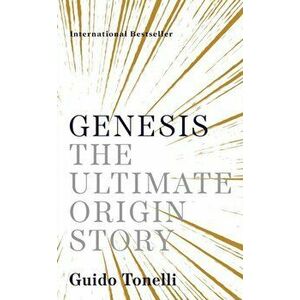 Genesis. The Story of How Everything Began, Hardback - Guido Tonelli imagine