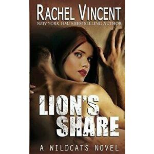 Lion's Share, Paperback - Rachel Vincent imagine