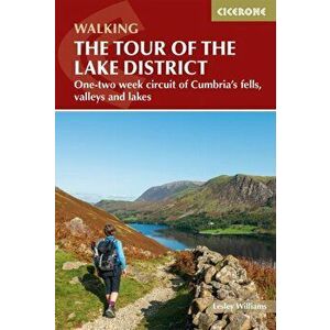 Walking the Tour of the Lake District. A nine-day circuit of Cumbria's fells, valleys and lakes, Paperback - Lesley Williams imagine