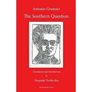 The Southern Question, Paperback - Antonio Gramsci imagine