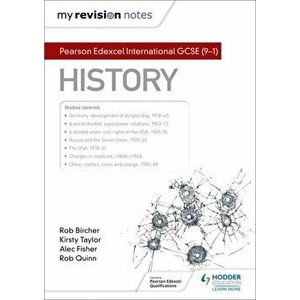 My Revision Notes: Pearson Edexcel International GCSE (9-1) History, Paperback - Rob Quinn imagine