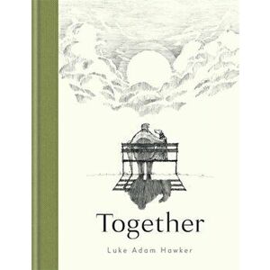Together, Hardback - Luke Adam Hawker imagine