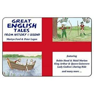 Great English Tales. From History and Legend, Paperback - Peter Legon imagine