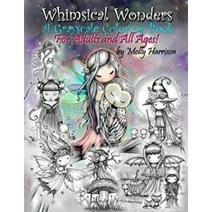 Whimsical Wonders - A Grayscale Coloring Book for Adults and All Ages!: Featuring Sweet Fairies, Mermaids, Halloween Witches, Owls, and More!, Paperba imagine