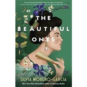 Beautiful Ones, Hardback - Silvia Moreno-Garcia imagine