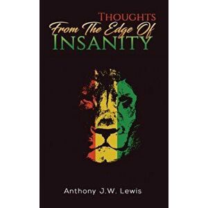 Thoughts from the Edge of Insanity, Hardback - Anthony J.W. Lewis imagine