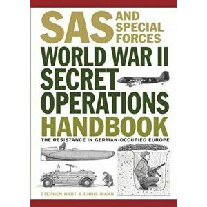 World War II Secret Operations Handbook, Paperback - Chris Mann imagine