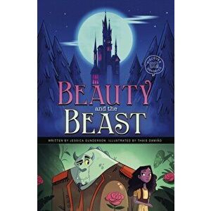 Beauty and the Beast, Paperback - Jessica Gunderson imagine