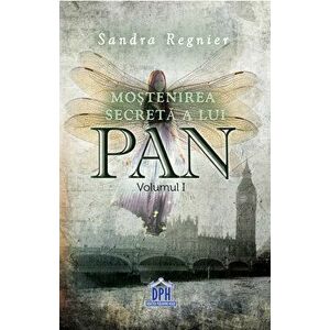 Mostenirea secreta a lui Pan. Volumul I - Sandra Regnier imagine