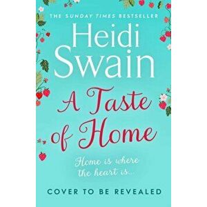 Taste of Home, Paperback - Heidi Swain imagine