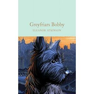Greyfriars Bobby, Hardback - Eleanor Atkinson imagine