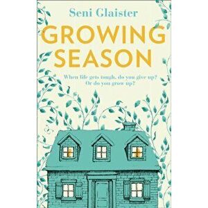 Growing Season, Paperback - Seni Glaister imagine