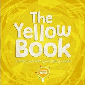 Yellow Book. Use this book when you're feeling excited!, Hardback - William Anthony imagine