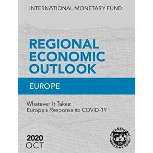 Regional economic outlook. Europe, whatever it takes, Europe's response to COVID-19, Paperback - International Monetary Fund imagine