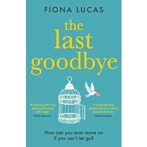 Last Goodbye, Paperback - Fiona Lucas imagine