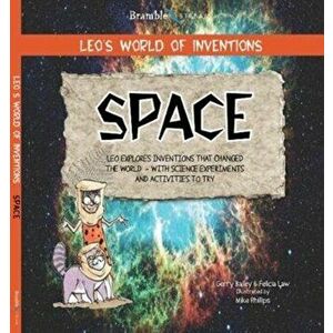 Leo's World of Inventions. Space, Paperback - Felicia Law imagine