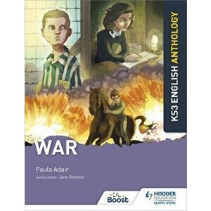 Key Stage 3 English Anthology: War, Paperback - Paula Adair imagine