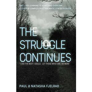 Struggle Continues. "I did the best I could. Let those who can, do more", Paperback - Natasha Fjelrad imagine