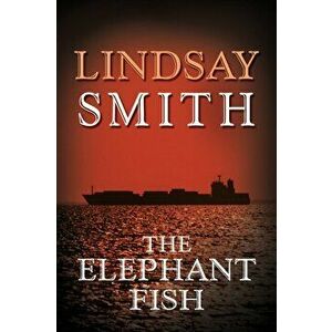 Elephant Fish, Paperback - Lindsay Smith imagine