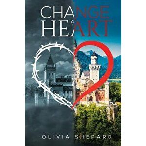 Change of Heart, Paperback - Olivia Shepard imagine