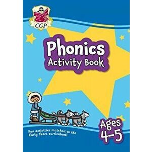 New Phonics Activity Book for Ages 4-5: perfect for home learning, Paperback - Cgp Books imagine