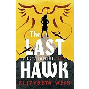 Last Hawk, Paperback - Elizabeth Wein imagine