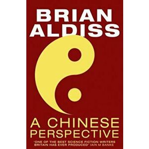 Chinese Perspective, Paperback - Brian Aldiss imagine
