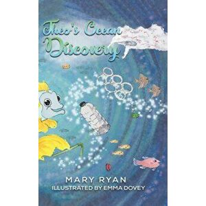 Theo's Ocean Discovery, Hardback - Mary Ryan imagine