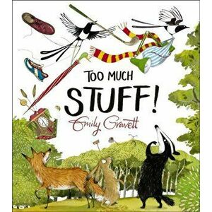 Too Much Stuff, Paperback - Emily Gravett imagine