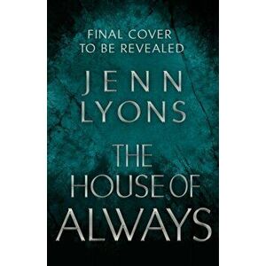 House of Always, Hardback - Jenn Lyons imagine