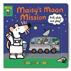 Maisy's Moon Mission. Pull, Slide and Play!, Board book - Lucy Cousins imagine