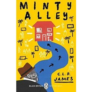Minty Alley. Black Britain: Writing Back, Paperback - C.L.R. James imagine