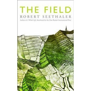 Field, Hardback - Robert Seethaler imagine