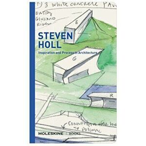 Steven Holl. Inspiration and Process in Architecture, Hardback - Steven Holl imagine