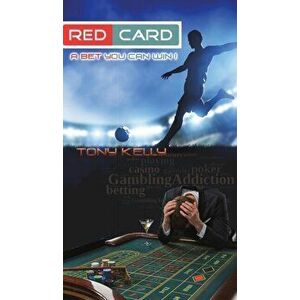 Red Card. A Bet You Can Win!, Hardback - Tony Kelly imagine