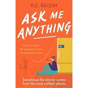 Ask Me Anything. The quirky, life-affirming love story of the year, Paperback - P. Z. Reizin imagine