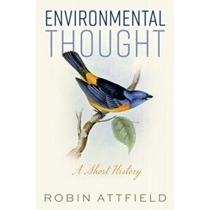 Environmental Thought. A Short History, Paperback - Robin Attfield imagine