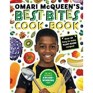 Omari McQueen's Best Bites Cookbook (star of TV s What s Cooking, Omari?), Hardback - Omari Mcqueen imagine