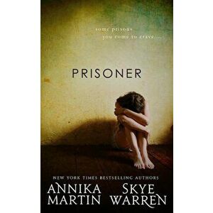 Prisoner, Paperback - Skye Warren imagine