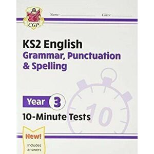New KS2 English 10-Minute Tests: Grammar, Punctuation & Spelling - Year 3, Paperback - Cgp Books imagine