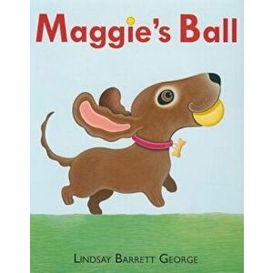 Maggie's Ball, Hardcover - Lindsay Barrett George imagine